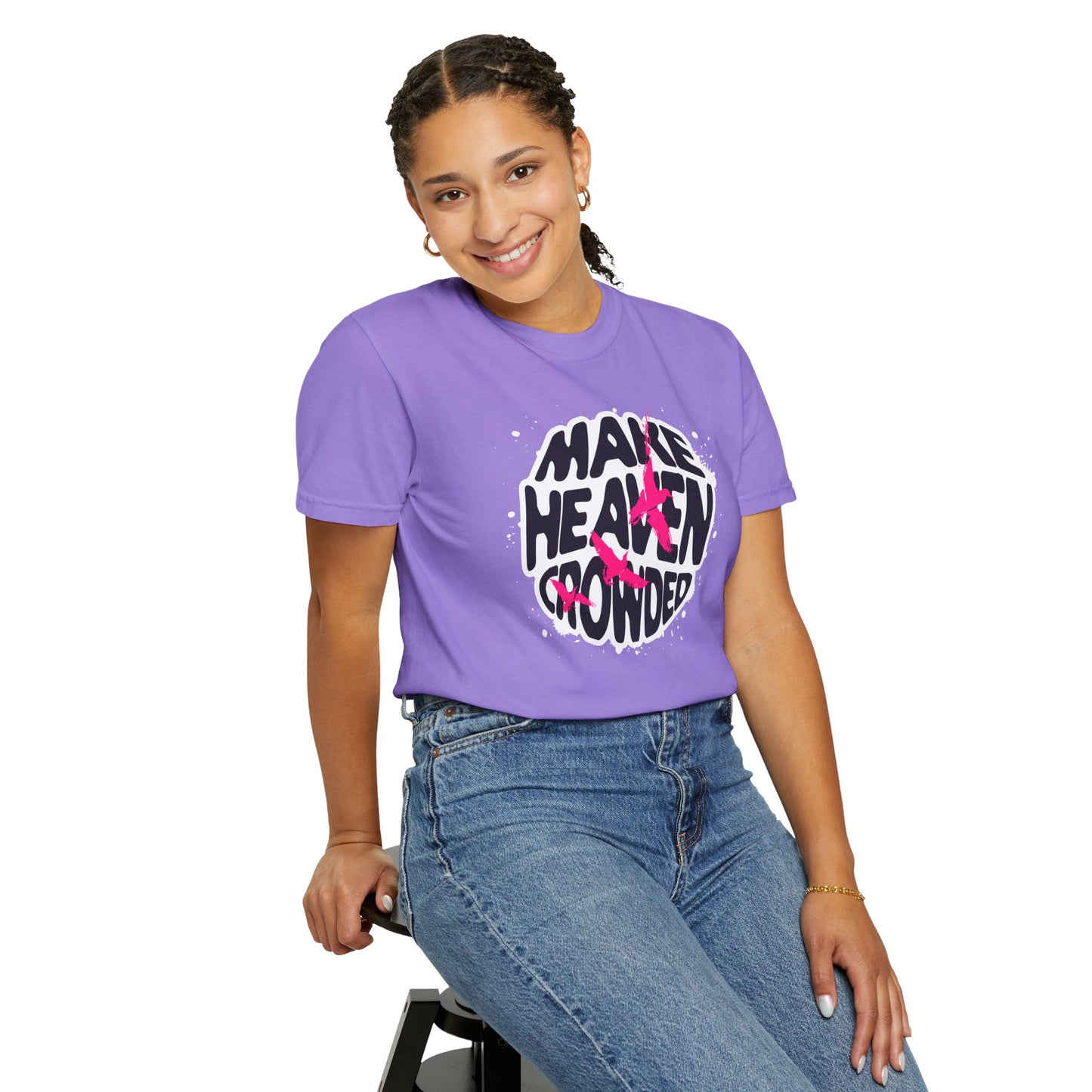 “Make Heaven Crowded” Unisex Garment-Dyed T-Shirt - Eco-Friendly, Comfortable Tee for Everyday Wear