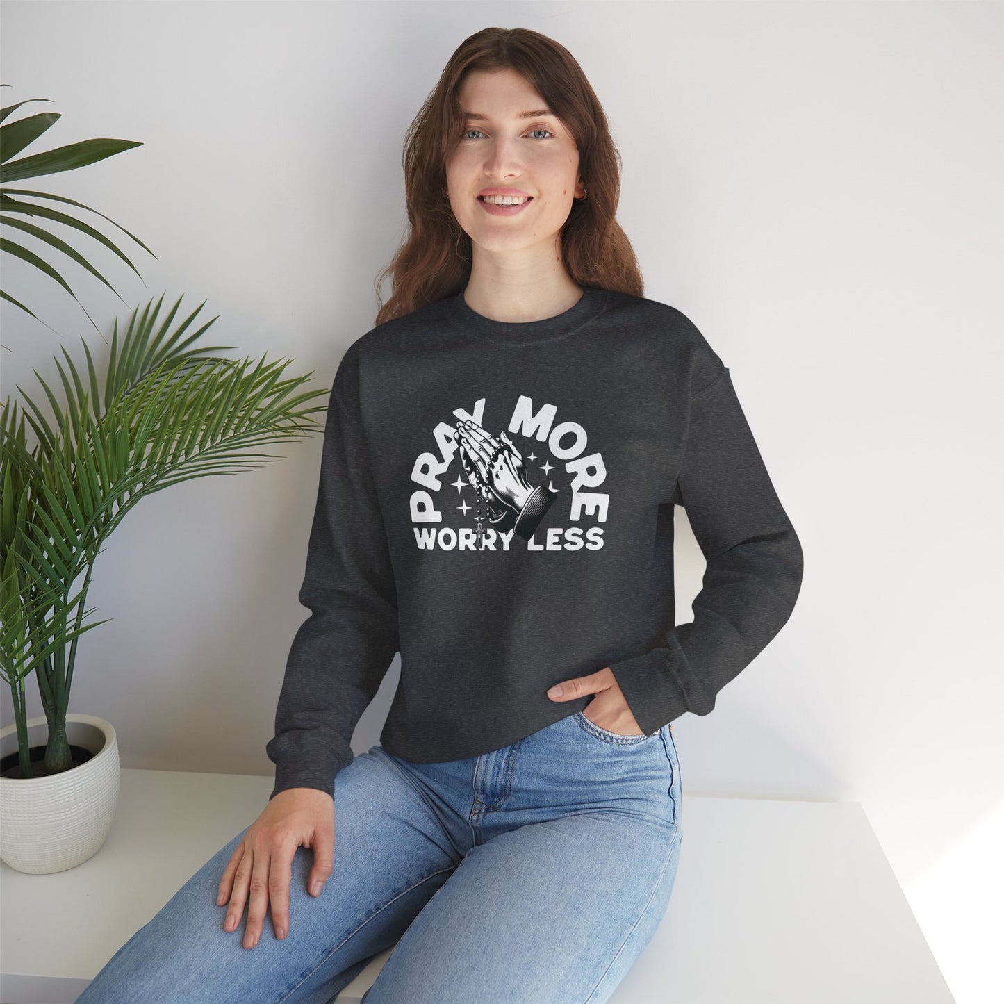 “Pray More Worry Less” Crewneck Sweatshirt - "Pray More Worry Less"