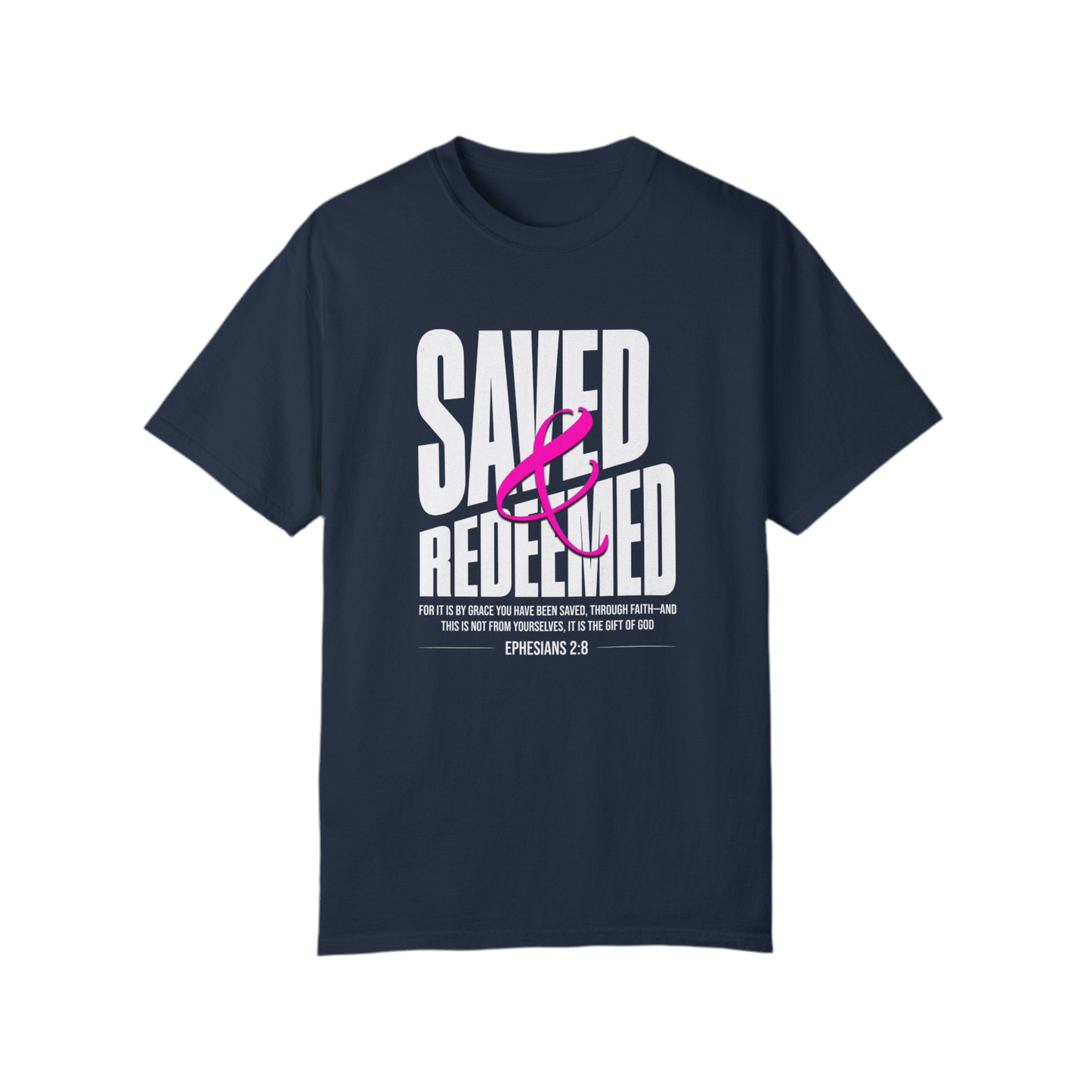 “Saved And Redeemed” Unisex Garment-Dyed T-shirt