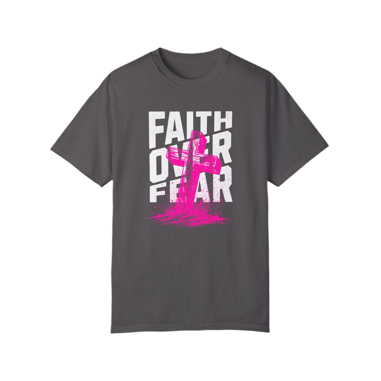 “Faith Over Fear” Unisex Garment-Dyed T-Shirt