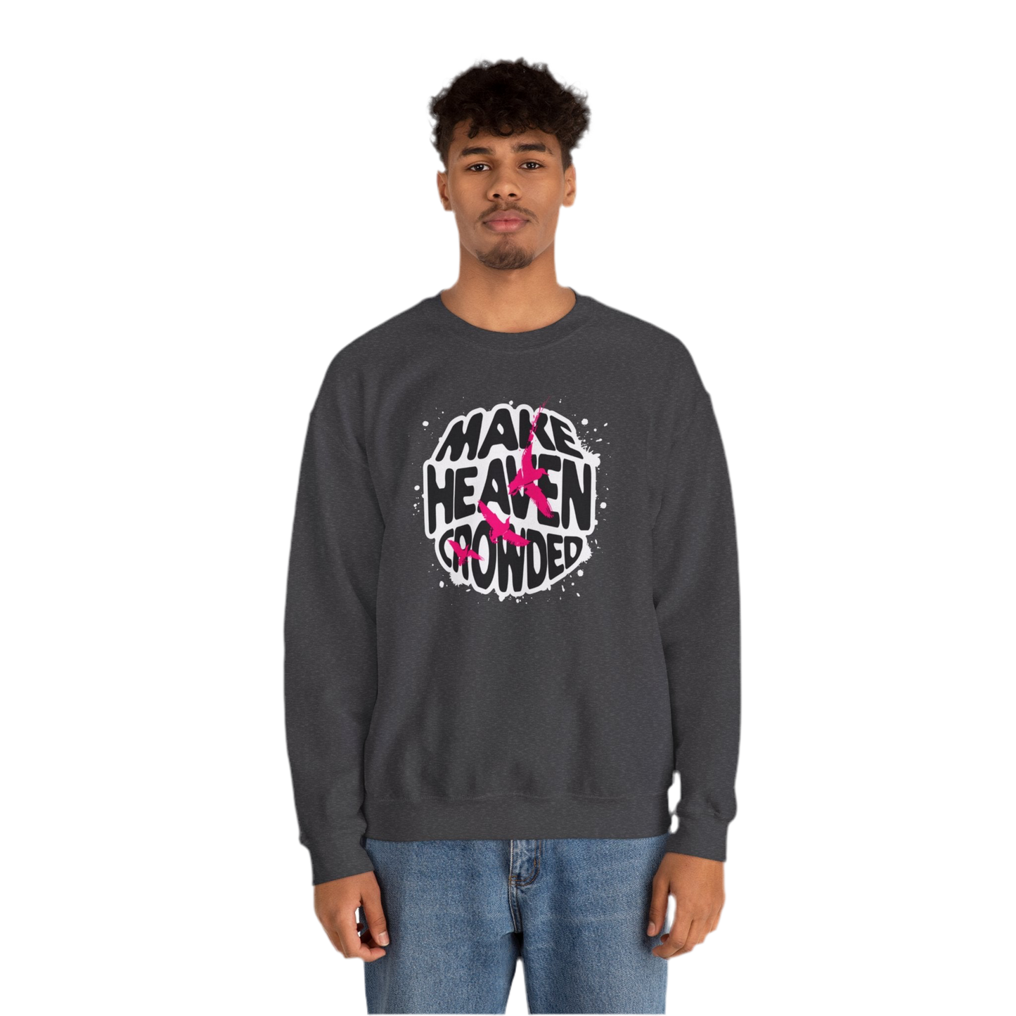 “Make Heaven Crowded” Crewneck Sweatshirt | Unisex Heavy Blend for Comfort & Style