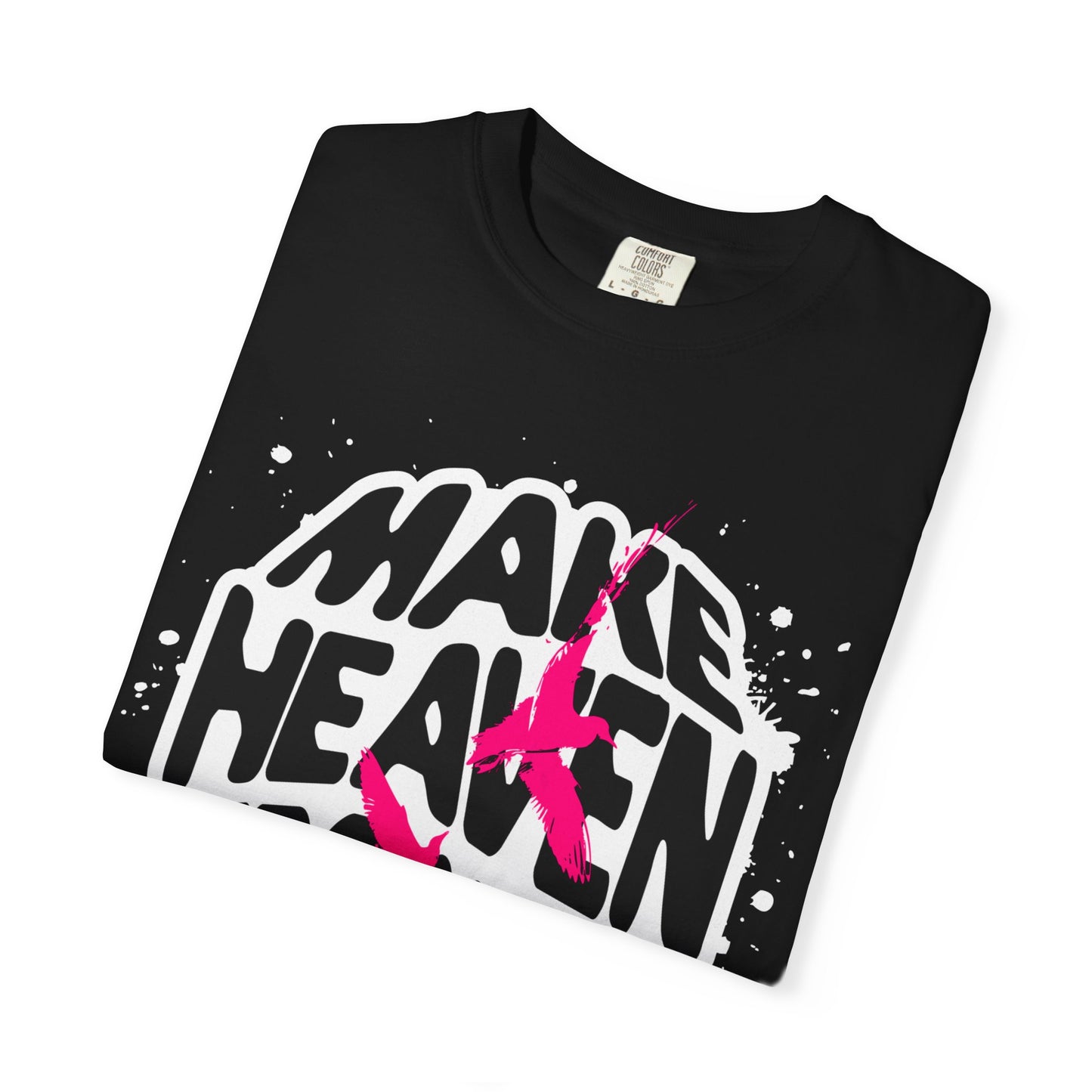 God Heals T-Shirt — "Make Heaven Crowded" Bold Graphic Tee