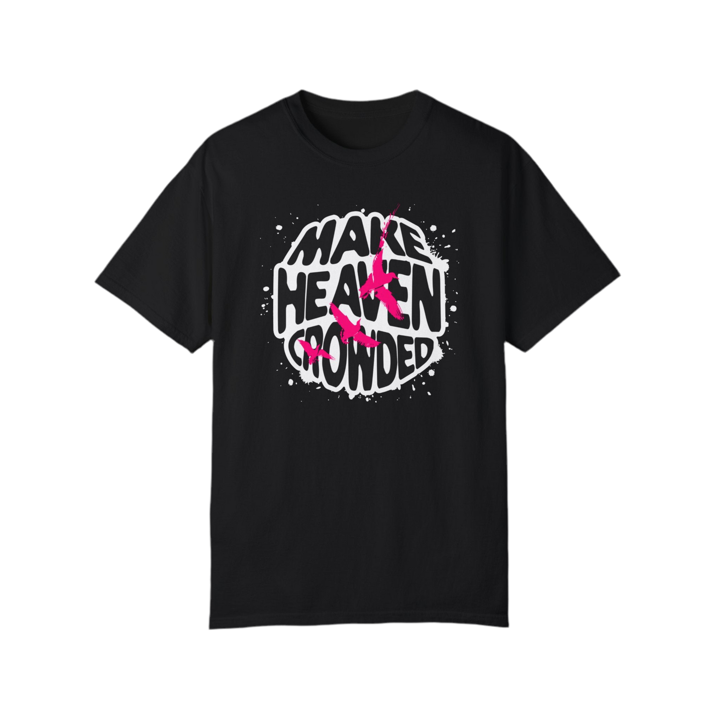 “Make Heaven Crowded” Unisex Garment-Dyed T-Shirt - Eco-Friendly, Comfortable Tee for Everyday Wear