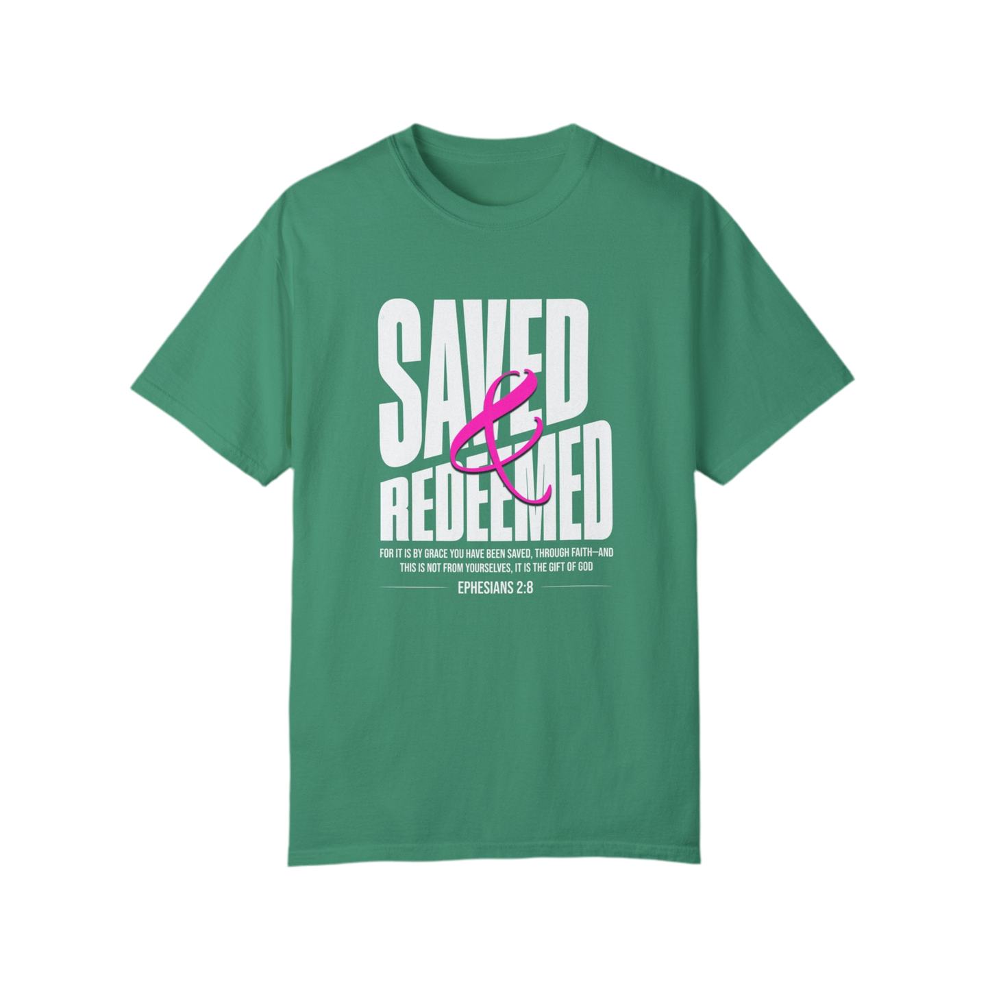 “Saved And Redeemed” Unisex Garment-Dyed T-shirt