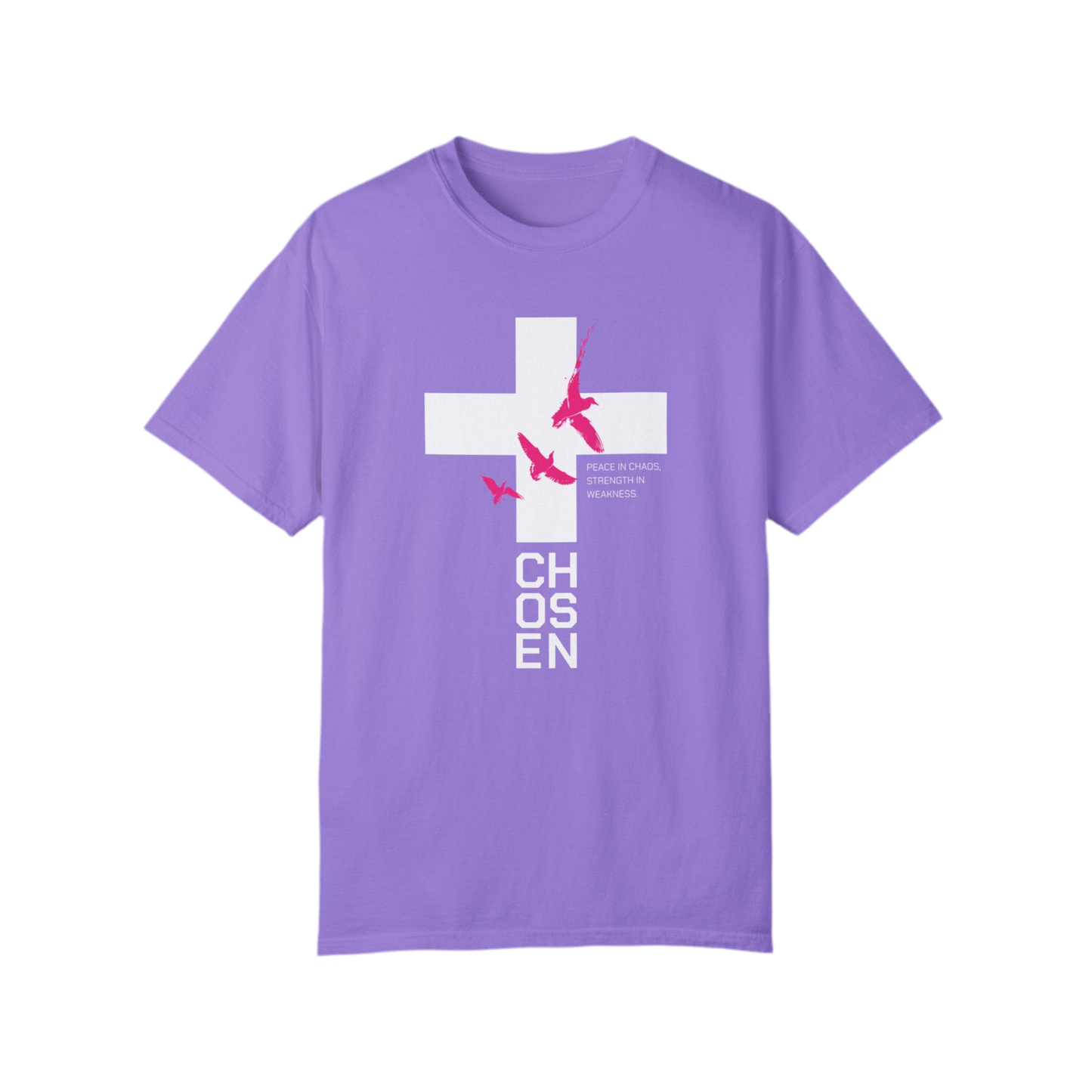 “Chosen” Unisex Garment-Dyed T-Shirt - Peace In Chaos Design