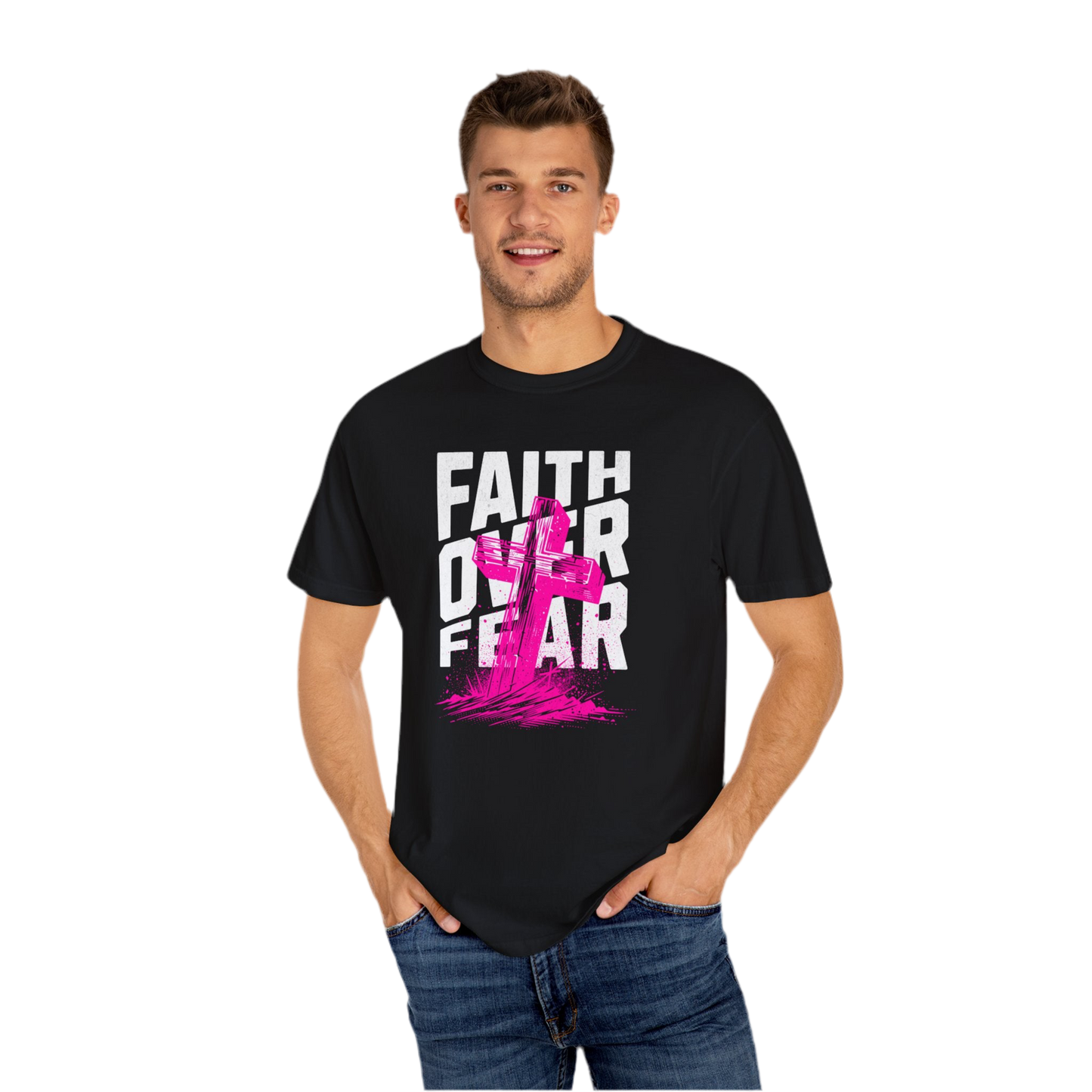 “Faith Over Fear” Unisex Garment-Dyed T-Shirt