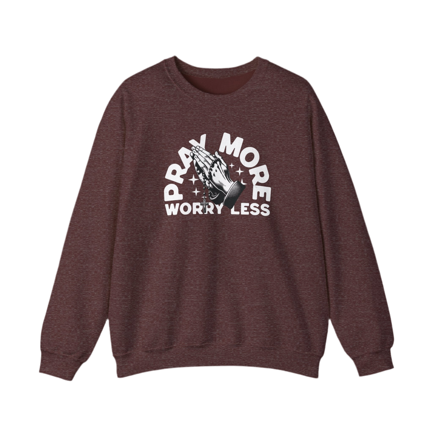 “Pray More Worry Less” Crewneck Sweatshirt - "Pray More Worry Less"